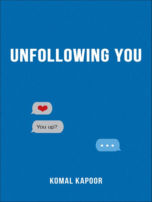 Title details for Unfollowing You by Komal Kapoor - Available